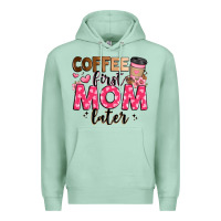 Seafoam coffee first mom later Premium Hoodie - JahusDesignShop