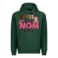 Sports Green coffee first mom later Premium Hoodie - JahusDesignShop