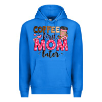 True Royal coffee first mom later Premium Hoodie - JahusDesignShop