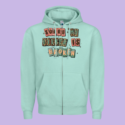 Sorry My Filter Is Broken Zipper Hoodie Designed By Maliassmallbusiness