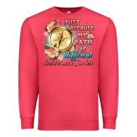 Cardinal just because my path is different Premium Sweatshirt - Artiststas