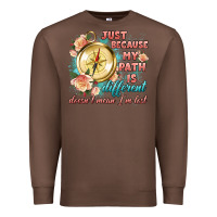 Chestnut just because my path is different Premium Sweatshirt - Artiststas