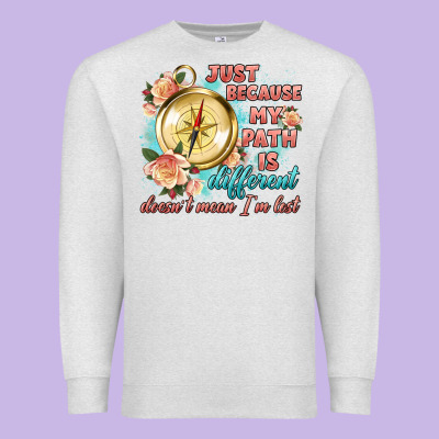 Just Because My Path Is Different Premium Sweatshirt Designed By Artiststas