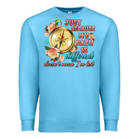 Ocean Blue just because my path is different Premium Sweatshirt - Artiststas
