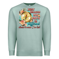 Seafoam just because my path is different Premium Sweatshirt - Artiststas