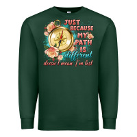 Sports Green just because my path is different Premium Sweatshirt - Artiststas