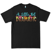 Black a little bit dramatic Premium Tee - Zillion Design Studio