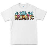 White a little bit dramatic Premium Tee - Zillion Design Studio