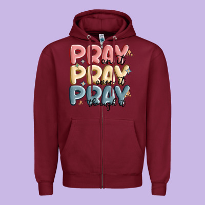 Pray On It Pray Over It Pray Through It Zipper Hoodie Designed By Maliassmallbusiness