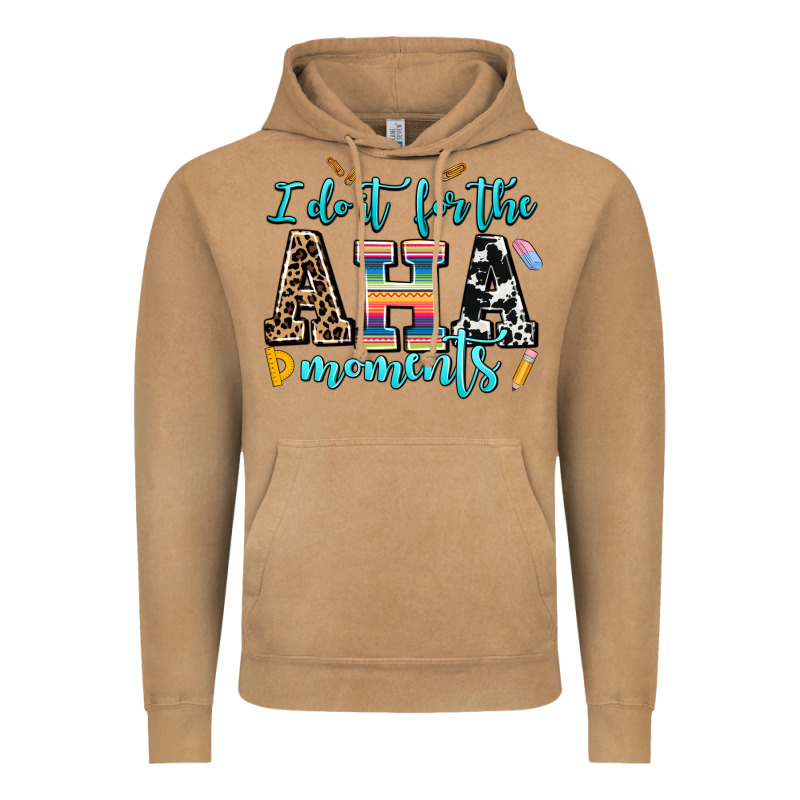 I Do It For The Aha Moments Vintage Hoodie by AdoDesignShop | Teevron