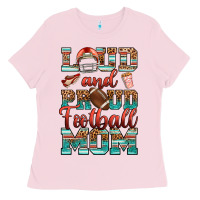 Loud And Proud Football Mom Ladies Tee | Teevron