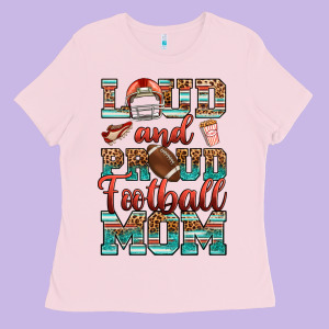 Loud And Proud Football Mom Ladies Tee Designed By Ranaportraitstore