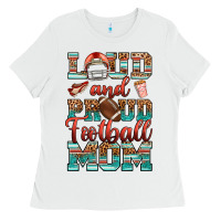 White loud and proud football mom Ladies Tee - RanaPortraitStore