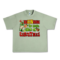 Oil Green beginning to look like a christmas with gin and gifts Urban Heavy Tee - AdoDesignShop