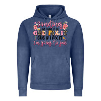 Vintage Denim sometimes i just have to let god fix it Vintage Hoodie - JahusDesignShop