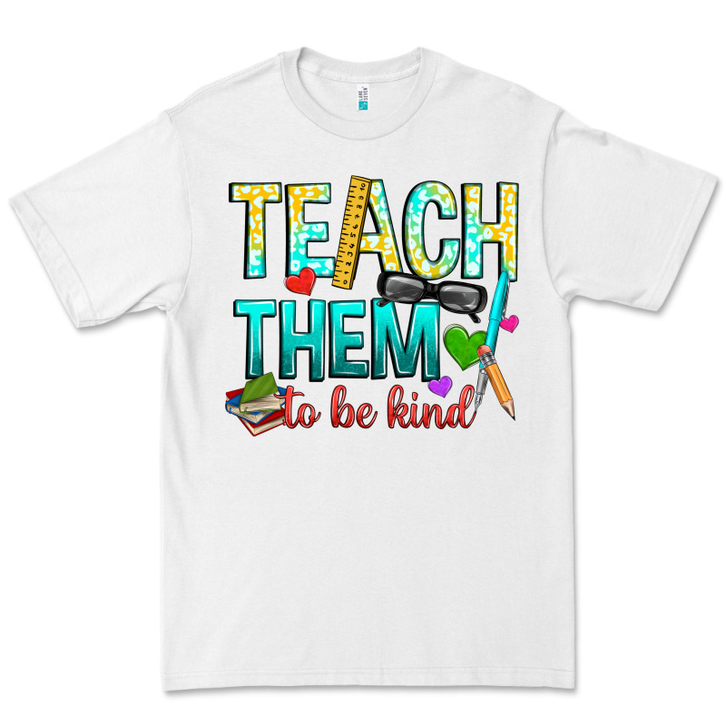 Teach Them To Be Kind Premium Tee by texasbilliewilder | Teevron