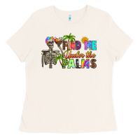 Bone find me under the palms Ladies Tee - RanaPortraitStore