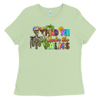Matcha find me under the palms Ladies Tee - RanaPortraitStore