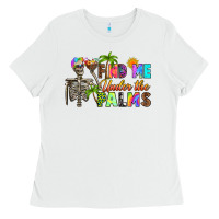 White find me under the palms Ladies Tee - RanaPortraitStore