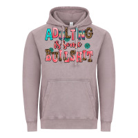 Adulting Is Some Bullshit Vintage Hoodie | Teevron