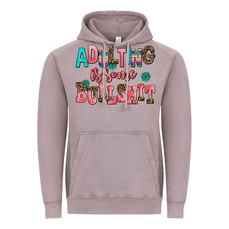 Adulting Is Some Bullshit Vintage Hoodie by AdoDesignShop | Teevron