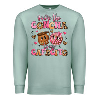 Seafoam you're the concha to my cafecito Premium Sweatshirt - Artiststas