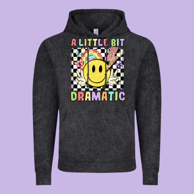 A Little Bit Dramatic Vintage Hoodie Designed By Jahusdesignshop