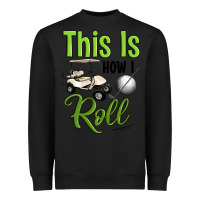 Black this is how i roll Heavyweight Sweatshirt - Artiststas