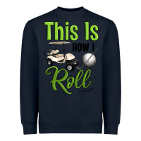 Navy this is how i roll Heavyweight Sweatshirt - Artiststas