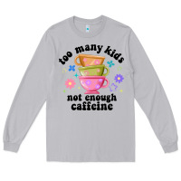 Moon Dust too many kids not enough caffeine Long Sleeve Tee - JahusDesignShop