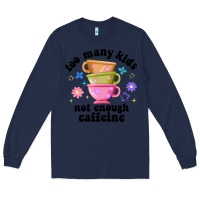 Navy too many kids not enough caffeine Long Sleeve Tee - JahusDesignShop