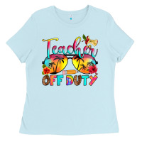 Baby Blue teacher off duty Ladies Tee - RanaPortraitStore