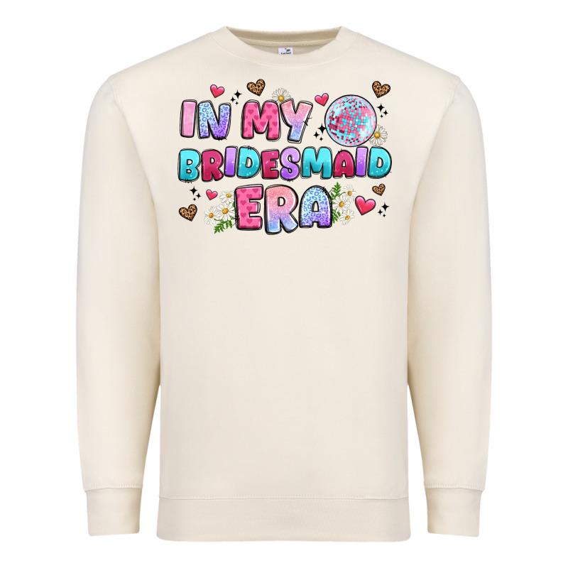 In My Bridesmaid Era Premium Sweatshirt by Artiststas | Teevron