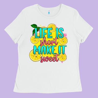 Ladies Tee life is  make it sweet