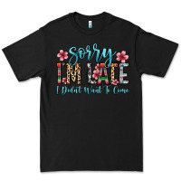 Black sorry i m late i didn t want to come Premium Tee - Zillion Design Studio