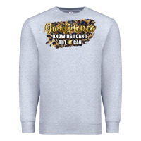 Heather Grey god fidence knowing i can't but he can Premium Sweatshirt - Artiststas