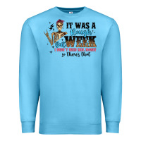 Ocean Blue it was a rough week but i didn t need bail money s Premium Sweatshirt - Artiststas