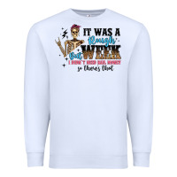 White it was a rough week but i didn t need bail money s Premium Sweatshirt - Artiststas