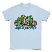 Dusty Blue created with a purpose Classic Tee - AdoDesignShop