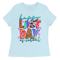 Baby Blue happy last day of school Ladies Tee - RanaPortraitStore