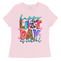 Bubblegum Pink happy last day of school Ladies Tee - RanaPortraitStore