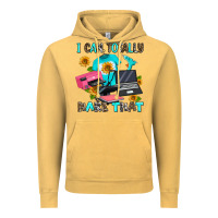 Vintage Mustard i can totally make that Vintage Hoodie - AdoDesignShop