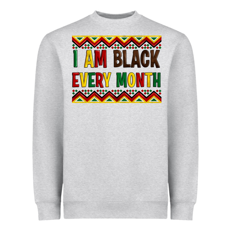 I Am Black Every Month Heavyweight Sweatshirt by Artiststas | Teevron