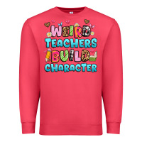 Cardinal weird teachers build character Premium Sweatshirt - Artiststas