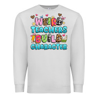 Dove Grey weird teachers build character Premium Sweatshirt - Artiststas