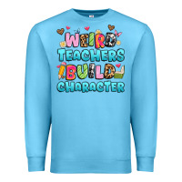 Ocean Blue weird teachers build character Premium Sweatshirt - Artiststas