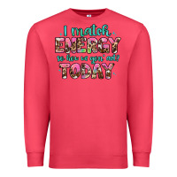 Cardinal i match energy so how we gon' act Premium Sweatshirt - Artiststas