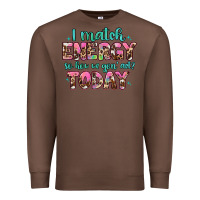 Chestnut i match energy so how we gon' act Premium Sweatshirt - Artiststas