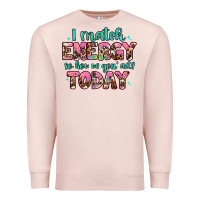Pale Pink i match energy so how we gon' act Premium Sweatshirt - Artiststas