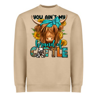 Mushroom you ain't my brand of cattle longhaired cow Heavyweight Sweatshirt - Jasminsmagicworld